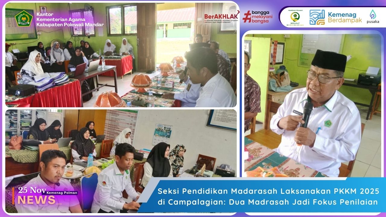 Seksi Pendidikan Madarasah Laksanakan PKKM 2025 di Campalagian: Dua Madrasah Jadi Fokus Penilaian