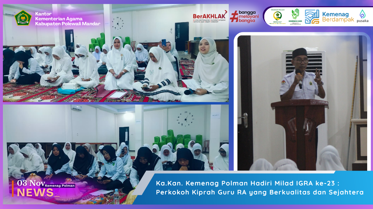 Ka.Kan. Kemenag Polman Hadiri Milad IGRA ke-23: Perkokoh Kiprah Guru RA yang Berkualitas dan Sejahtera